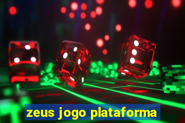 zeus jogo plataforma